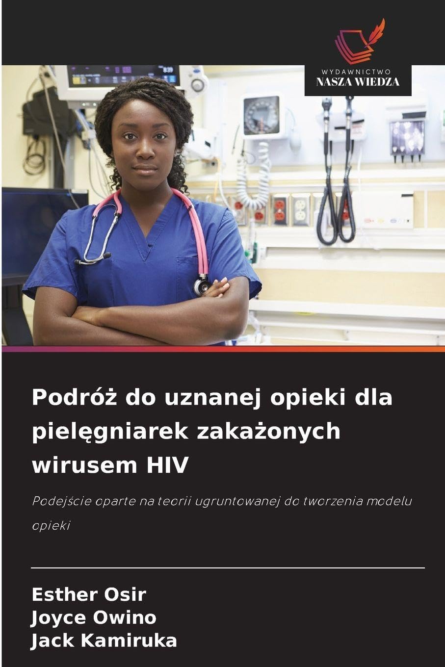 Podró¿ do uznanej opieki dla piel¿gniarek zaka¿onych wirusem HIV Medicine