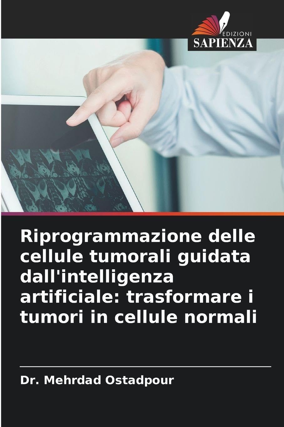Riprogrammazione delle cellule tumorali guidata dall'intelligenza artificiale: trasformare i tumori in cellule normali Medicine
