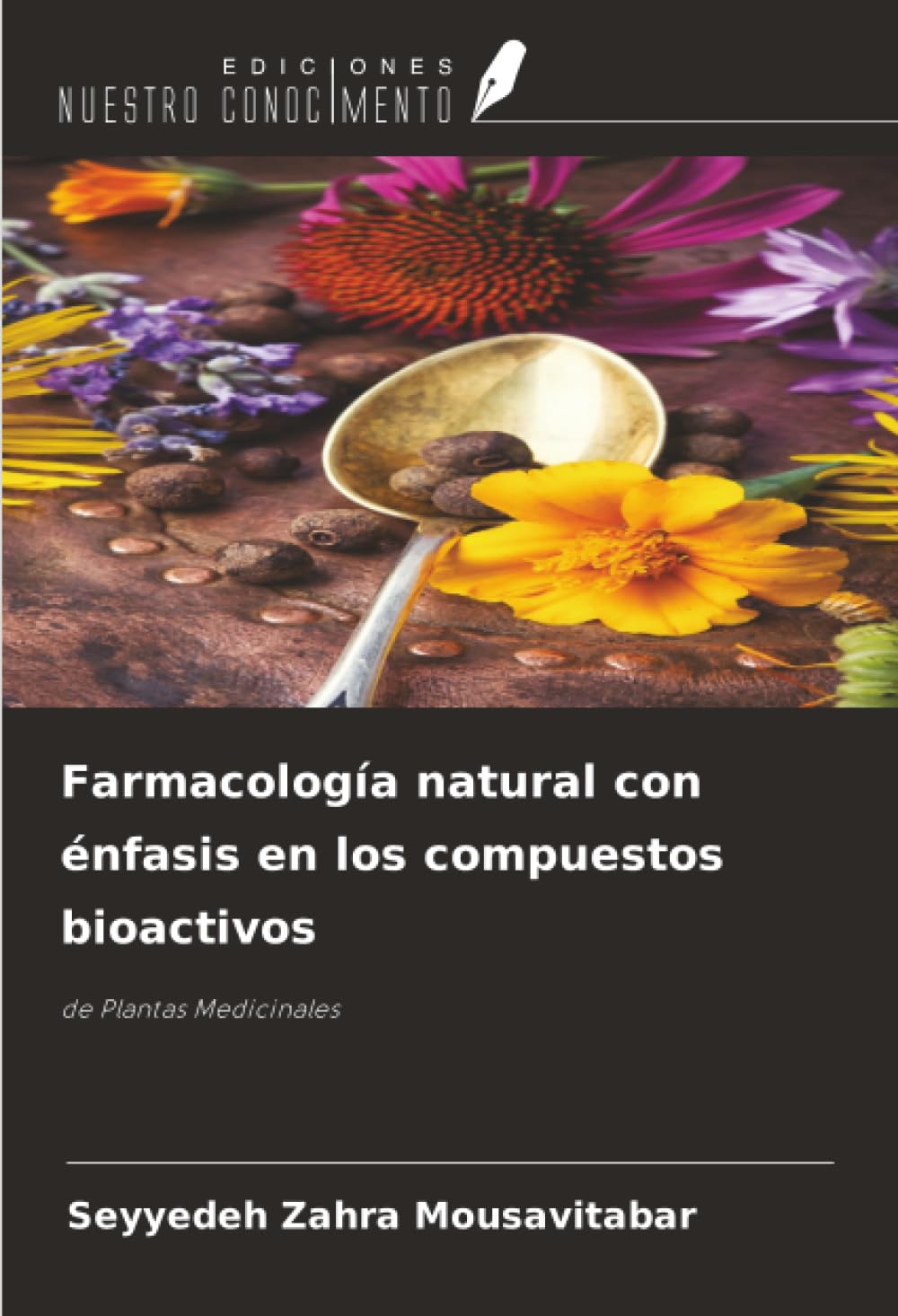Farmacología natural con énfasis en los compuestos bioactivos Medicine
