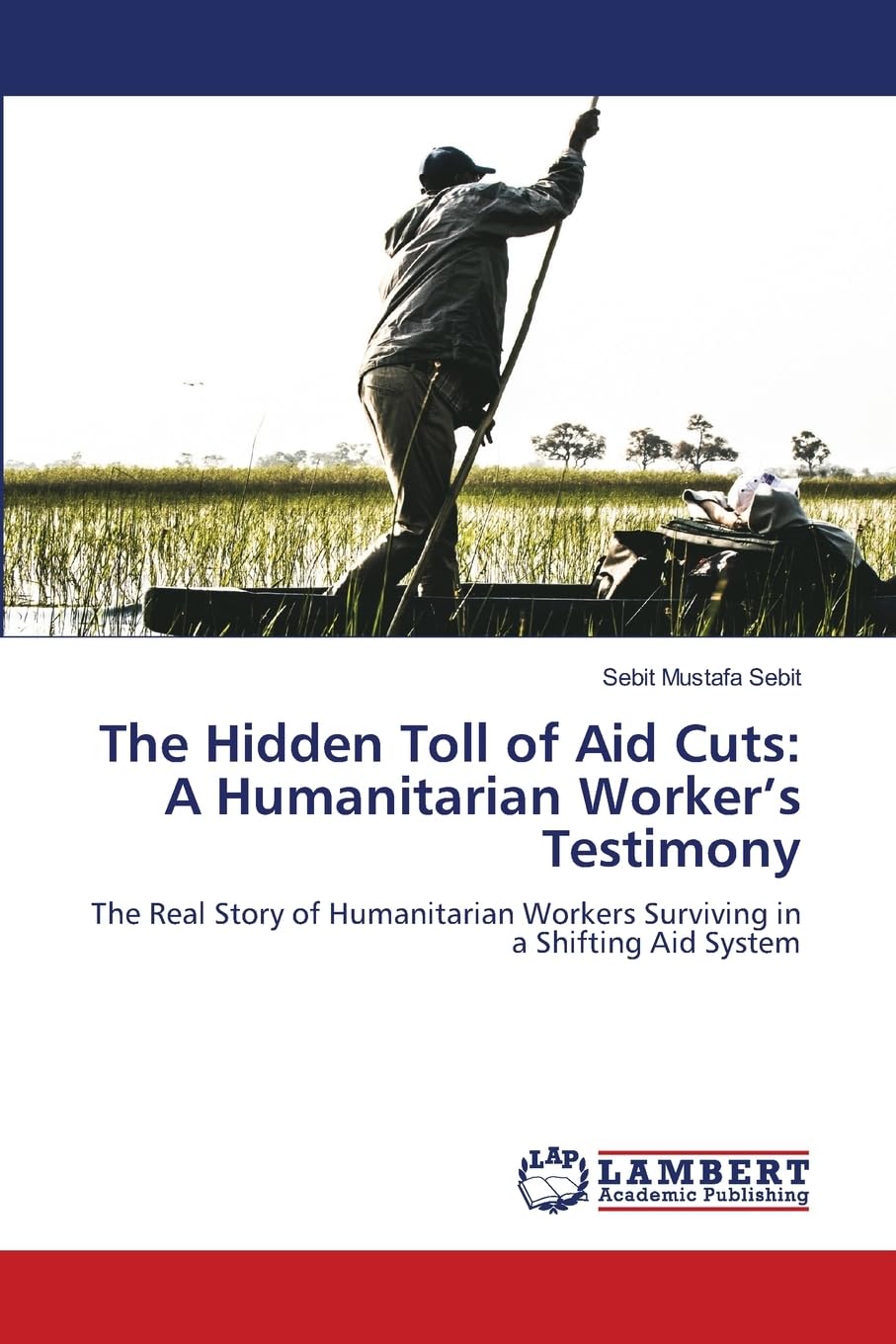 The Hidden Toll of Aid Cuts: A Humanitarian Worker's Testimony Law