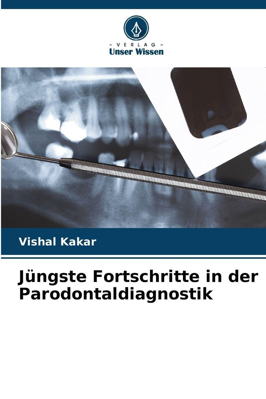 Jüngste Fortschritte in der Parodontaldiagnostik Medicine
