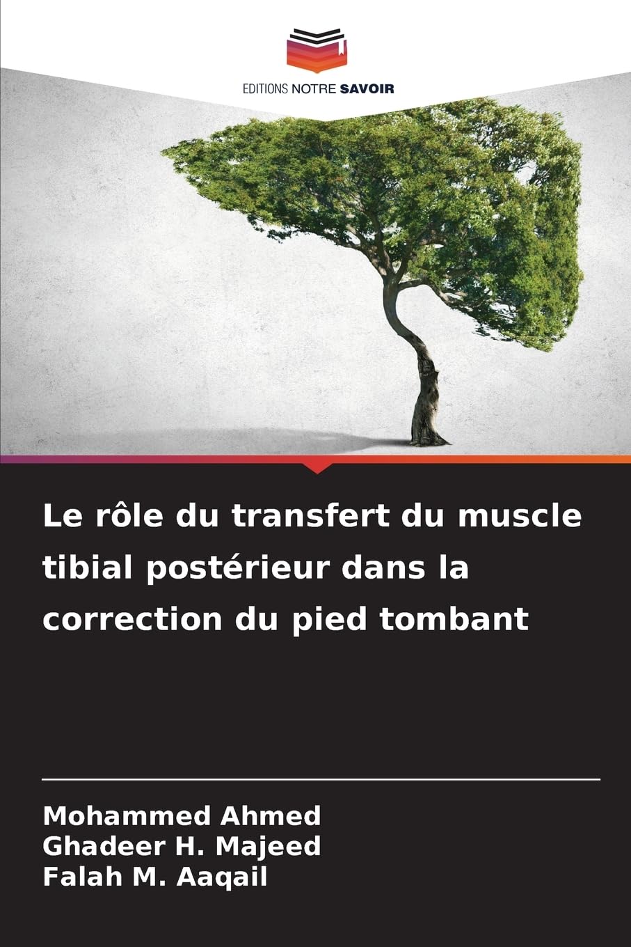 Le rôle du transfert du muscle tibial postérieur dans la correction du pied tombant Law