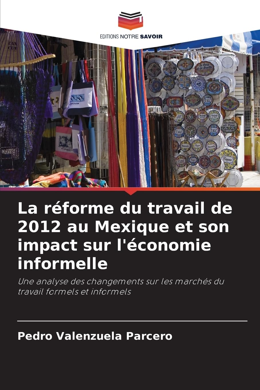 La réforme du travail de 2012 au Mexique et son impact sur l'économie informelle Law