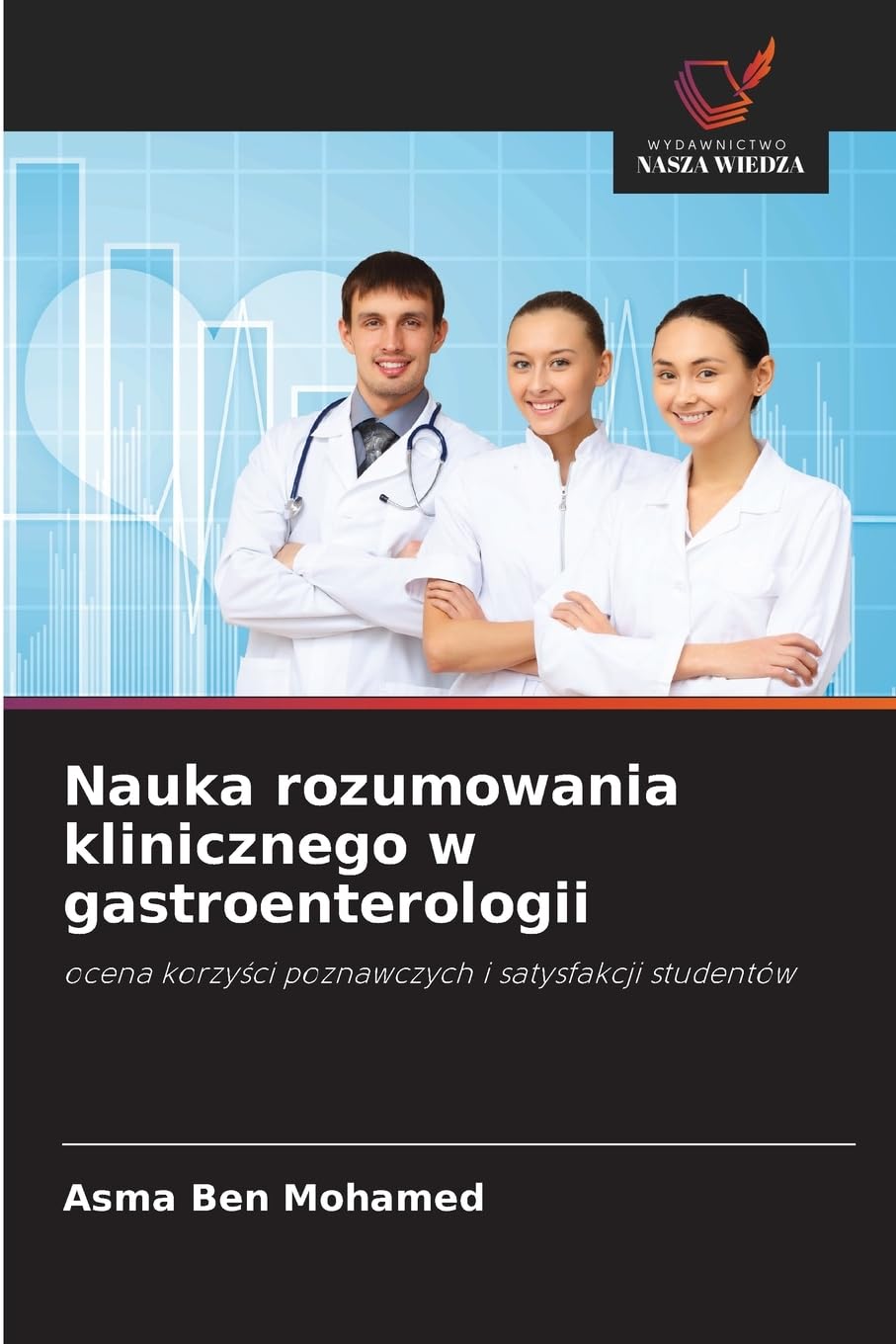 Nauka rozumowania klinicznego w gastroenterologii Medicine