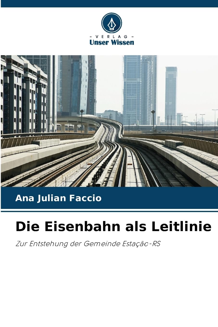 Die Eisenbahn als Leitlinie Geology & Geography