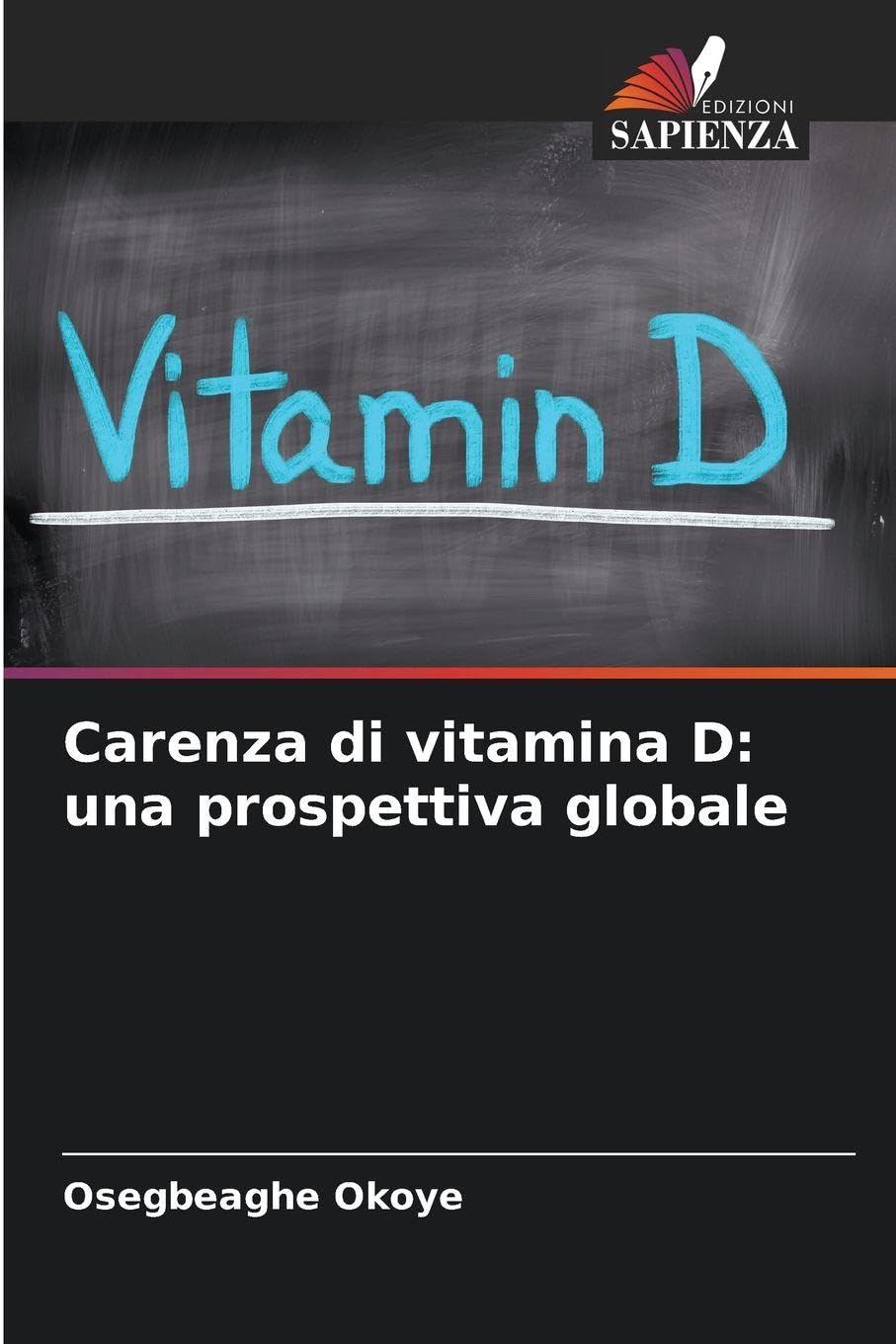 Carenza di vitamina D: una prospettiva globale Medicine