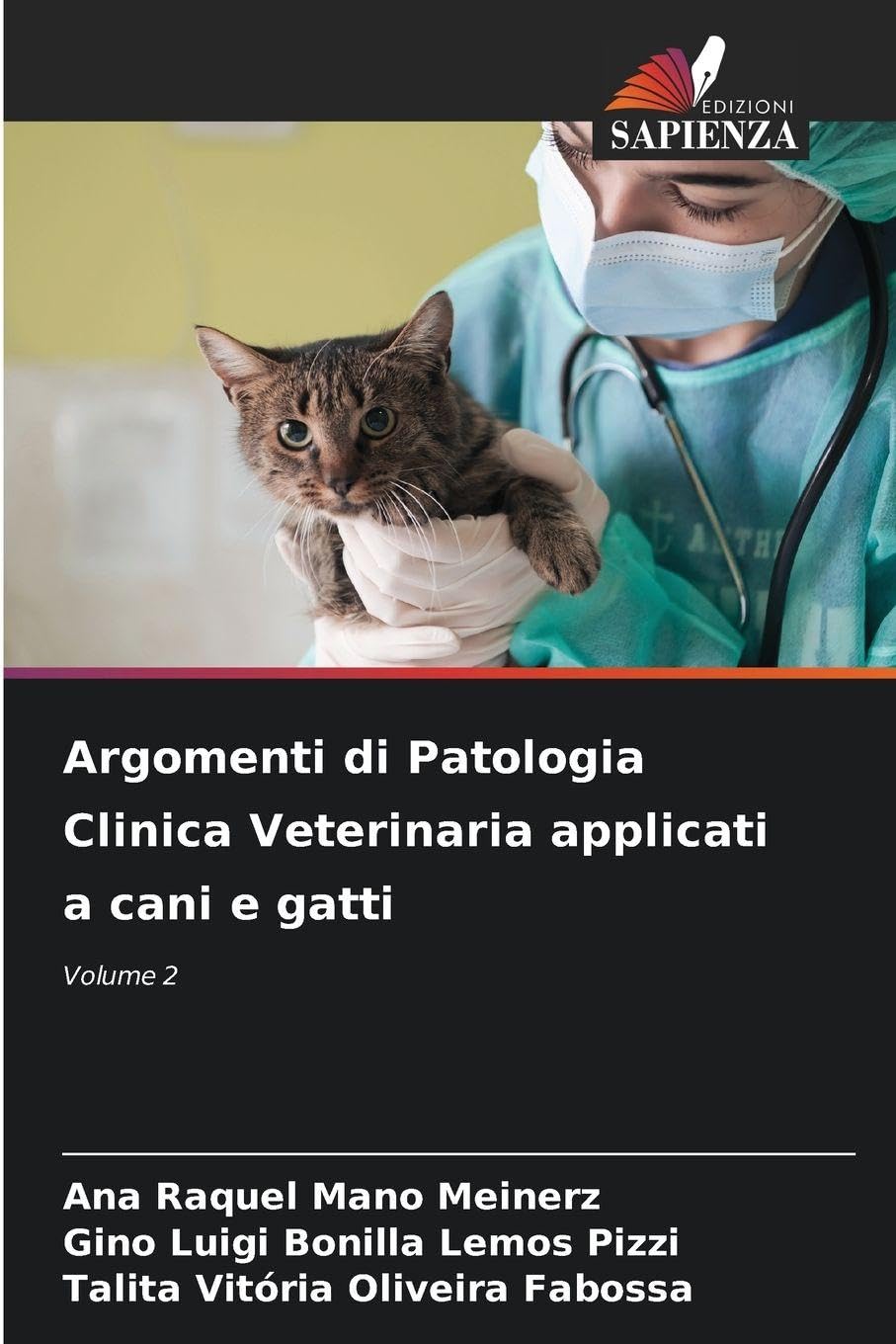 Argomenti di Patologia Clinica Veterinaria applicati a cani e gatti Medicine