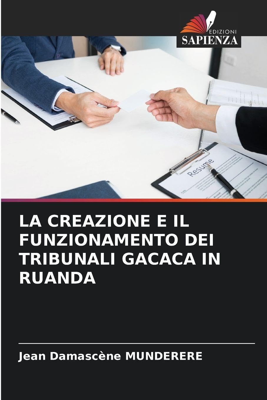LA CREAZIONE E IL FUNZIONAMENTO DEI TRIBUNALI GACACA IN RUANDA Law