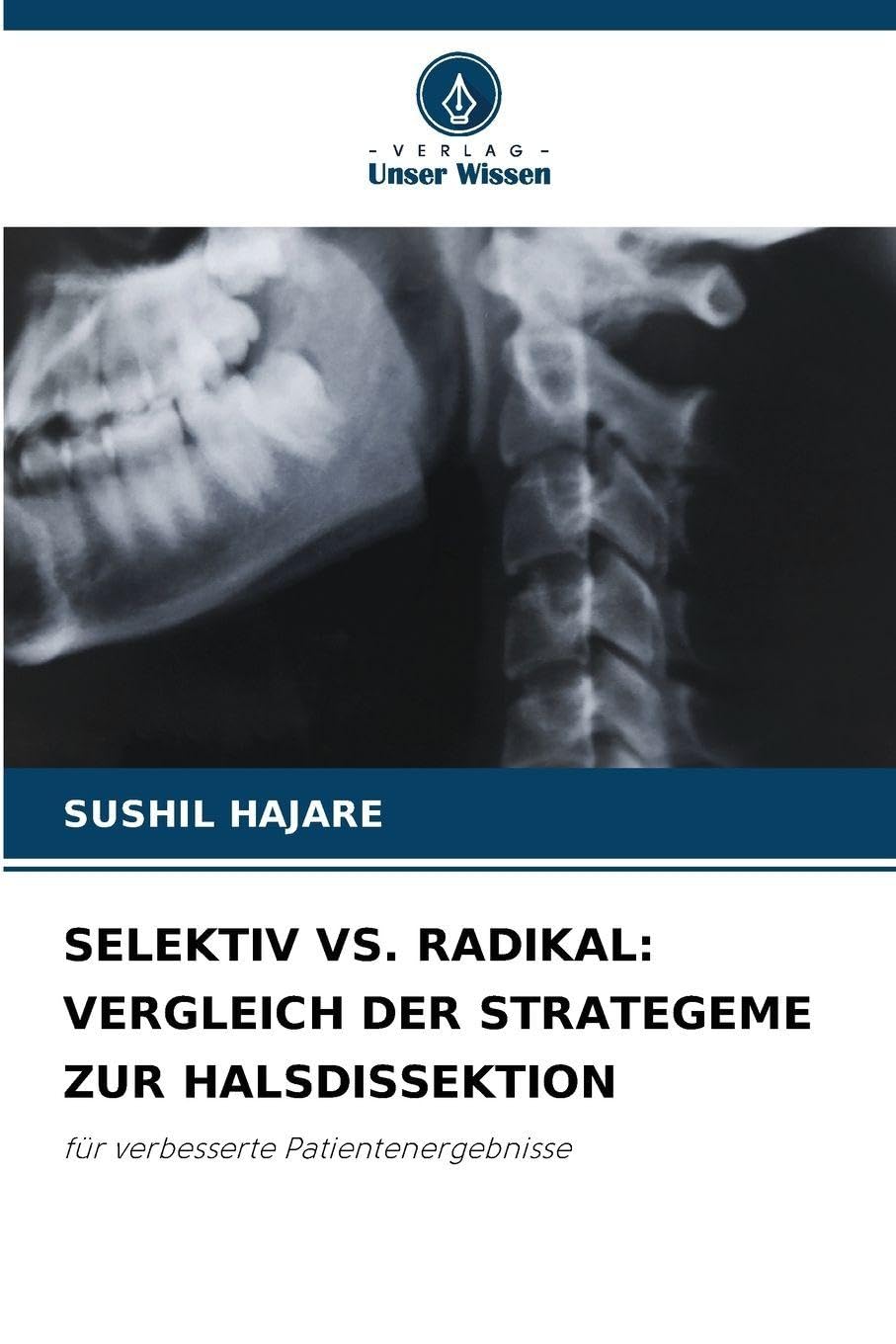 SELEKTIV VS. RADIKAL: VERGLEICH DER STRATEGEME ZUR HALSDISSEKTION Business, Finance & Career