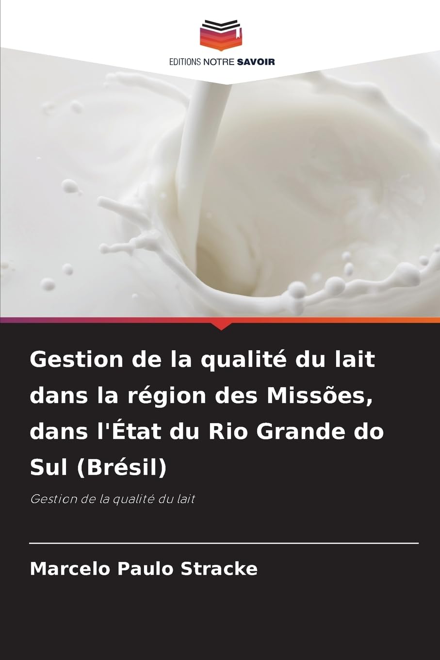 Gestion de la qualité du lait dans la région des Missões, dans l'État du Rio Grande do Sul (Brésil) Law