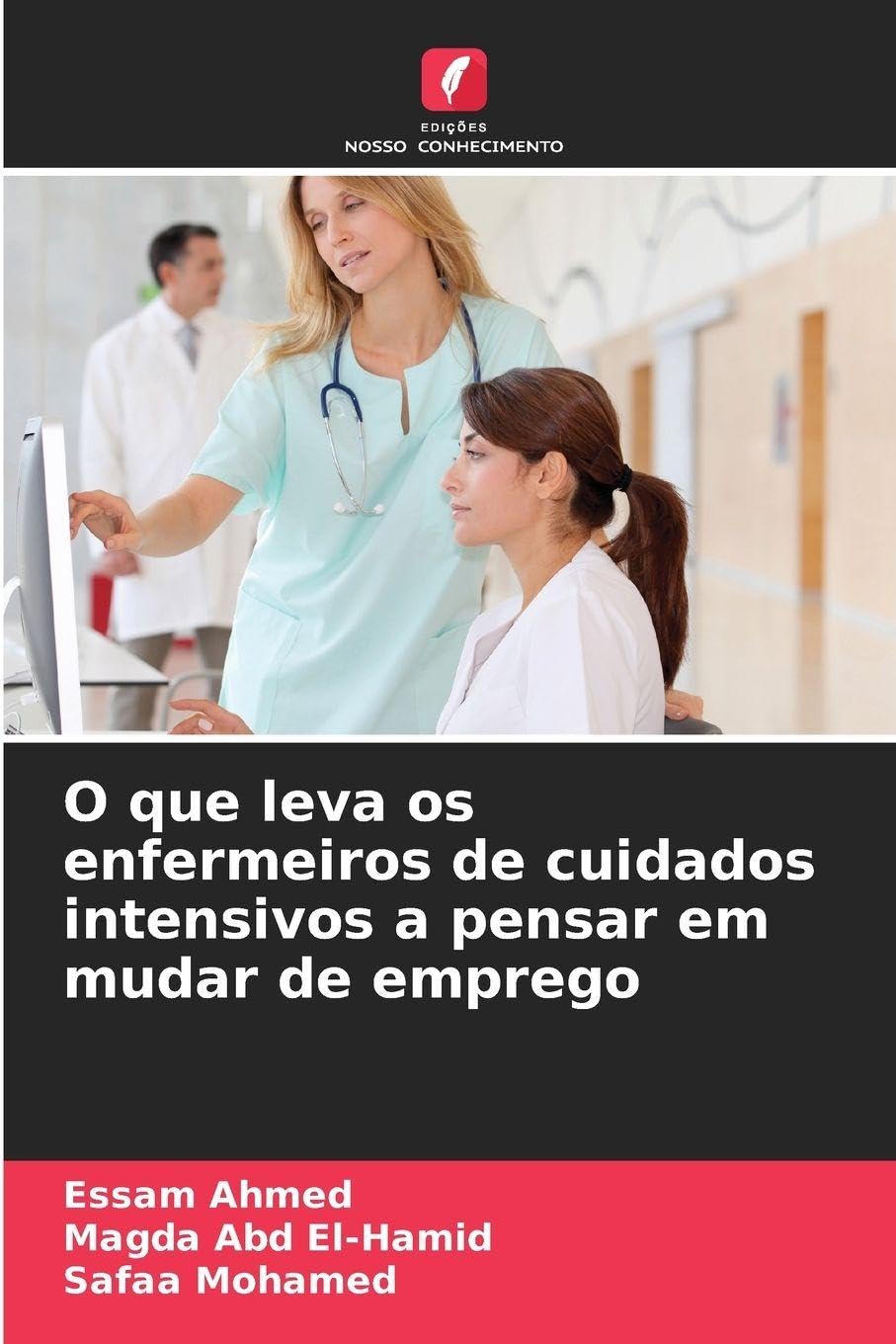 O que leva os enfermeiros de cuidados intensivos a pensar em mudar de emprego Law