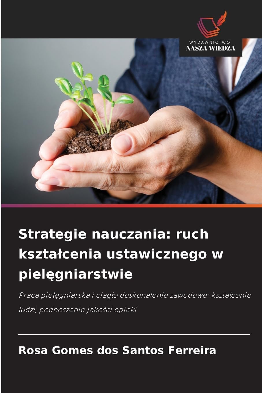 Strategie nauczania: ruch kszta¿cenia ustawicznego w piel¿gniarstwie Books