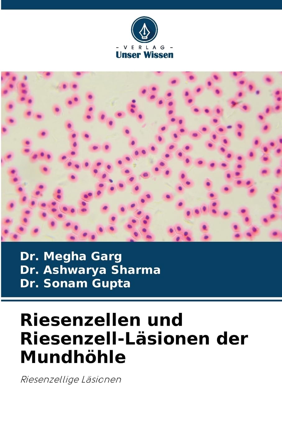 Riesenzellen und Riesenzell-Läsionen der Mundhöhle Medicine