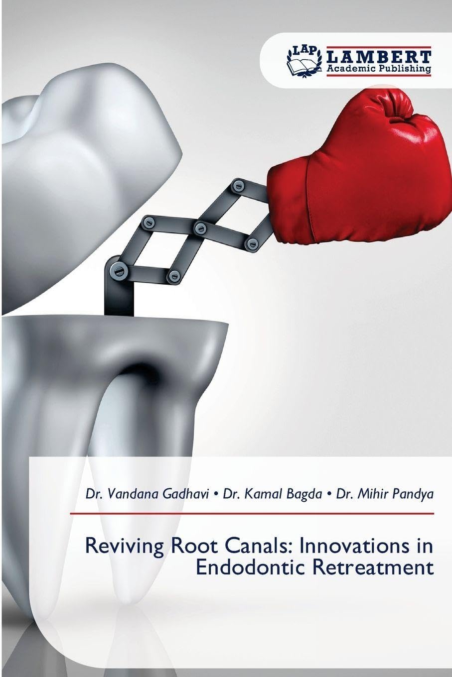 Reviving Root Canals: Innovations in Endodontic Retreatment Medicine