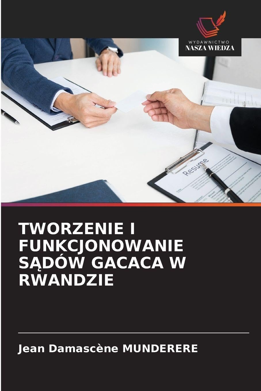 TWORZENIE I FUNKCJONOWANIE S¿DÓW GACACA W RWANDZIE Law