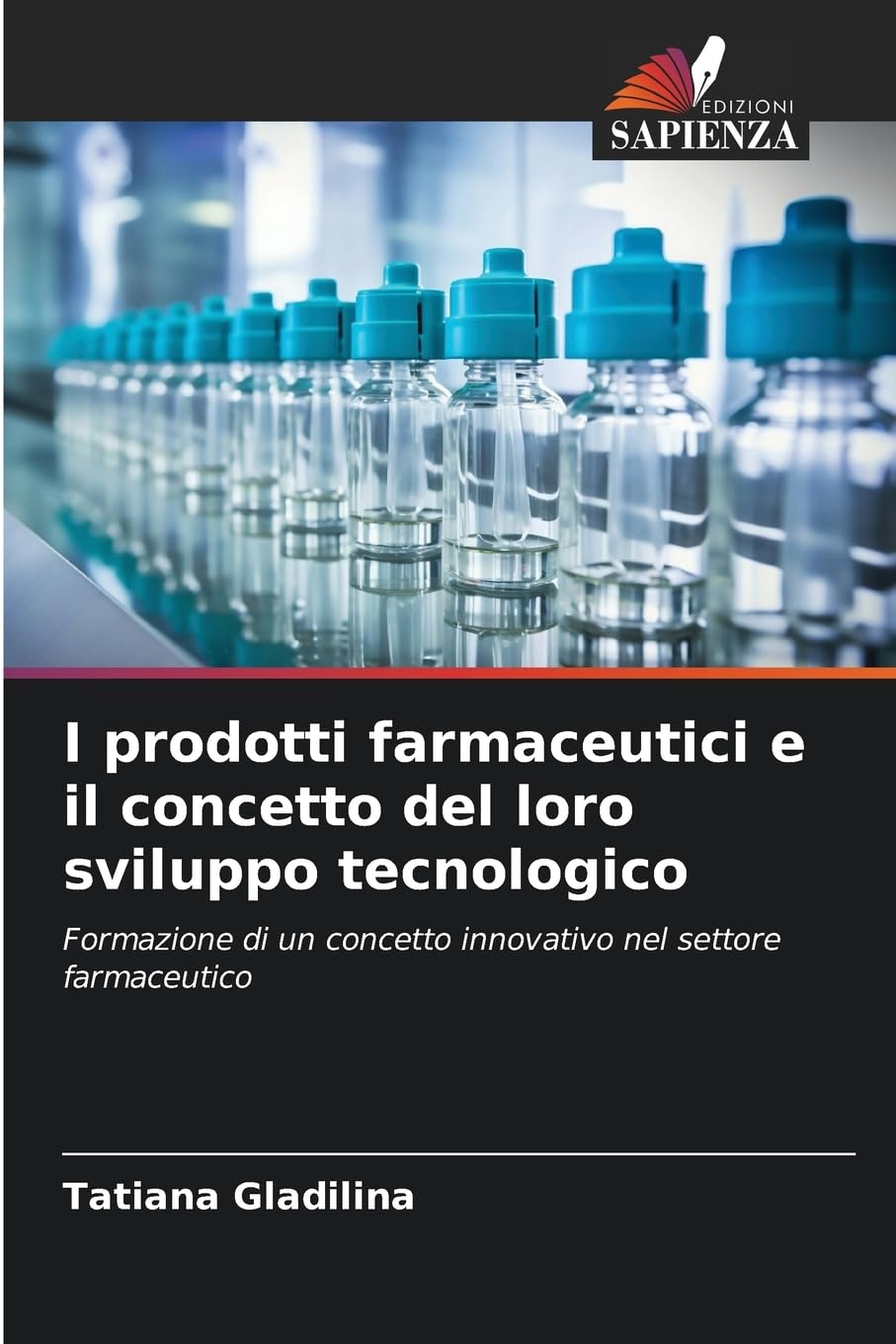 I prodotti farmaceutici e il concetto del loro sviluppo tecnologico Business & Technology