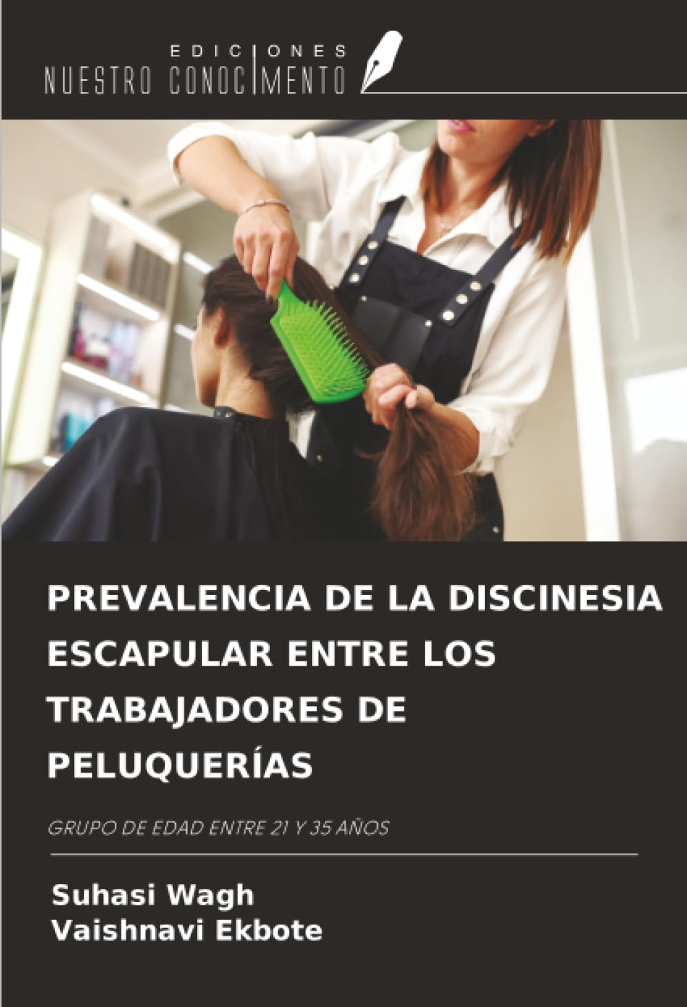 PREVALENCIA DE LA DISCINESIA ESCAPULAR ENTRE LOS TRABAJADORES DE PELUQUERÍAS Media & Communication