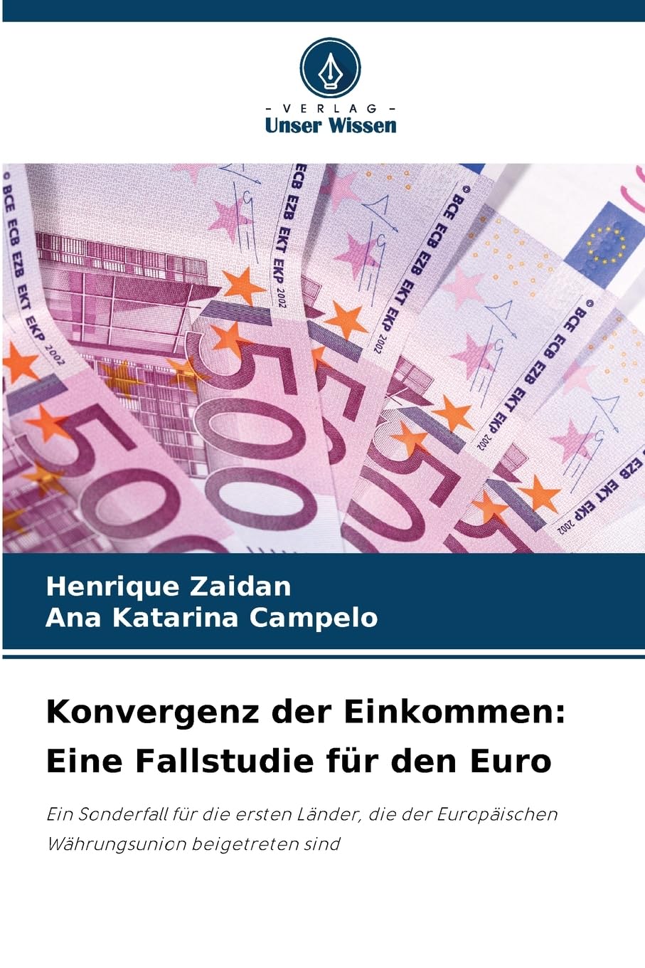 Konvergenz der Einkommen: Eine Fallstudie für den Euro Law