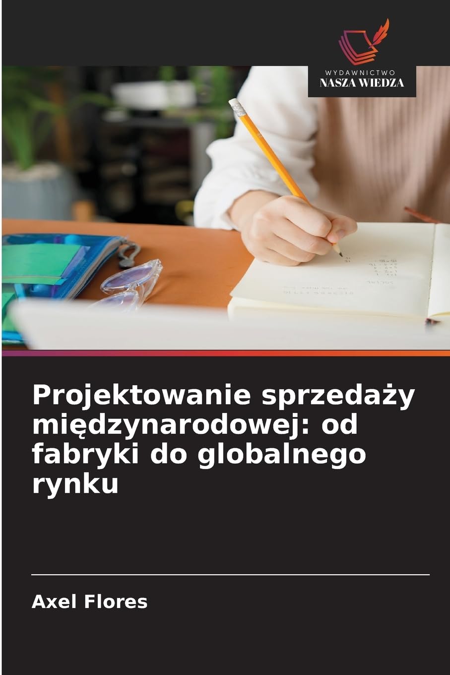 Projektowanie sprzeda¿y mi¿dzynarodowej: od fabryki do globalnego rynku Law