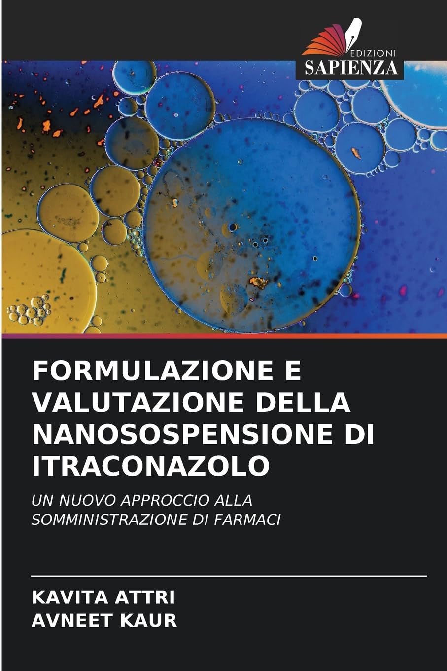 FORMULAZIONE E VALUTAZIONE DELLA NANOSOSPENSIONE DI ITRACONAZOLO Medicine