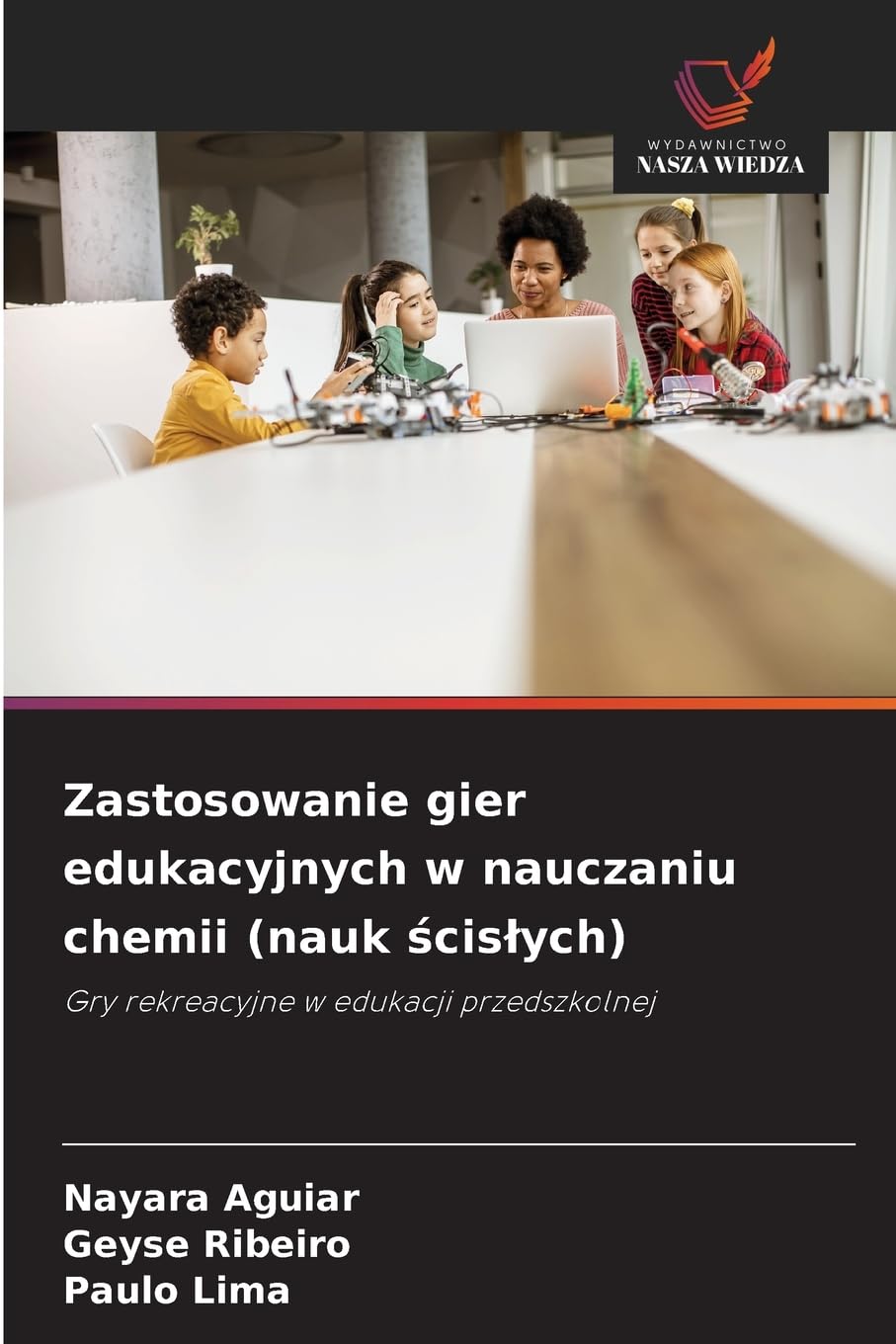 Zastosowanie gier edukacyjnych w nauczaniu chemii (nauk ¿cis¿ych) Natural Sciences