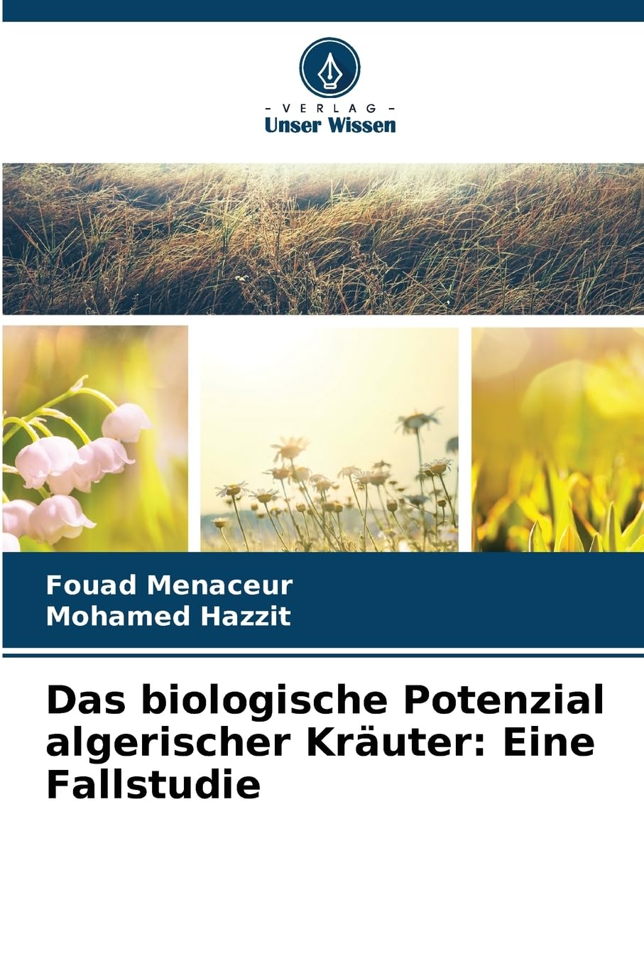 Das biologische Potenzial algerischer Kräuter: Eine Fallstudie Natural Sciences