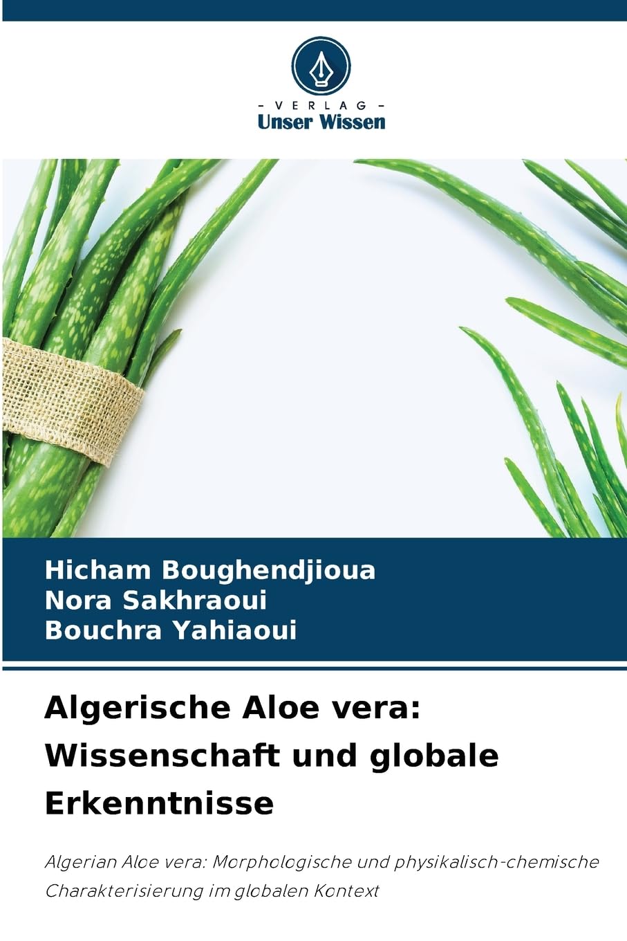 Algerische Aloe vera: Wissenschaft und globale Erkenntnisse Natural Sciences