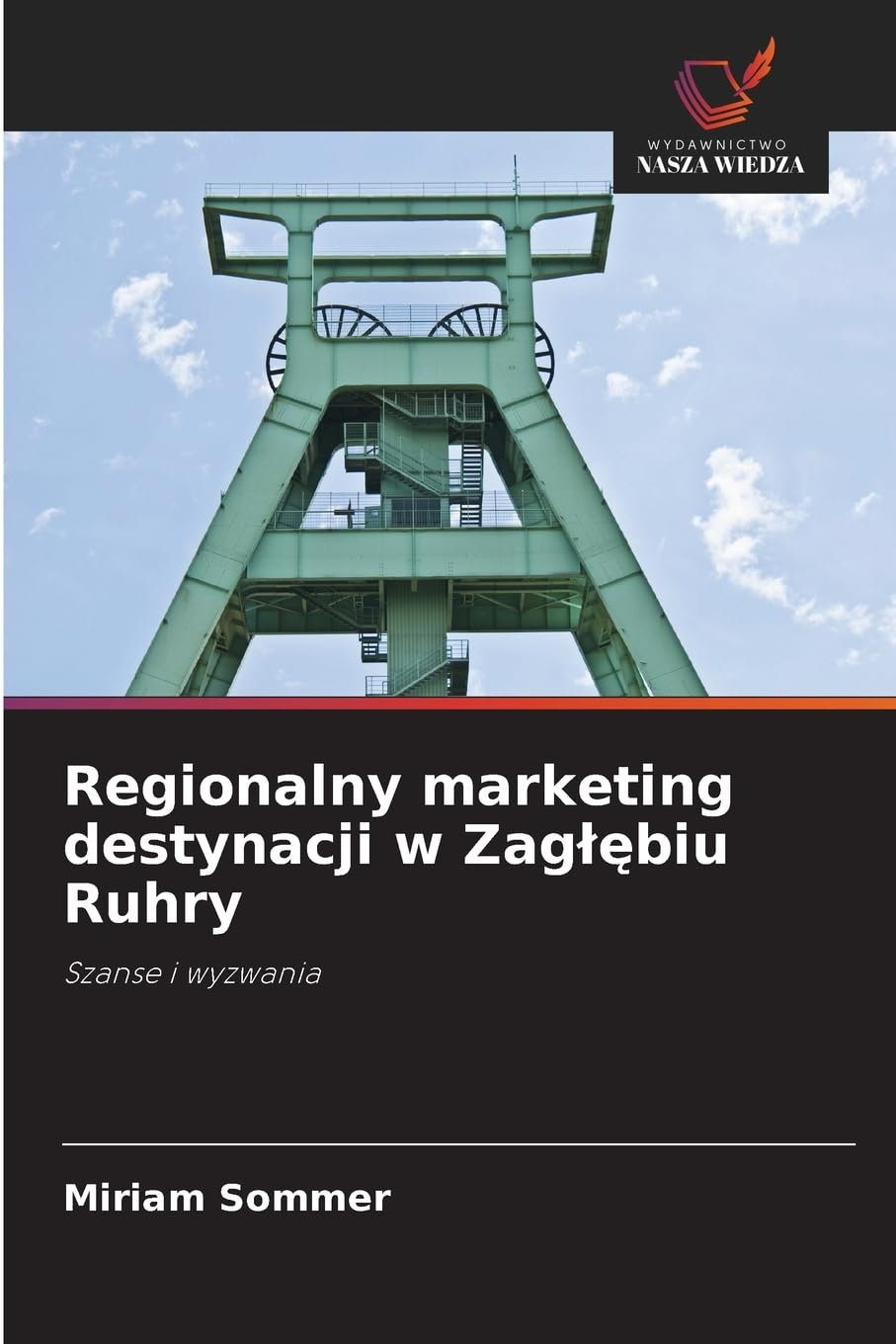 Regionalny marketing destynacji w Zag¿¿biu Ruhry Business & Technology
