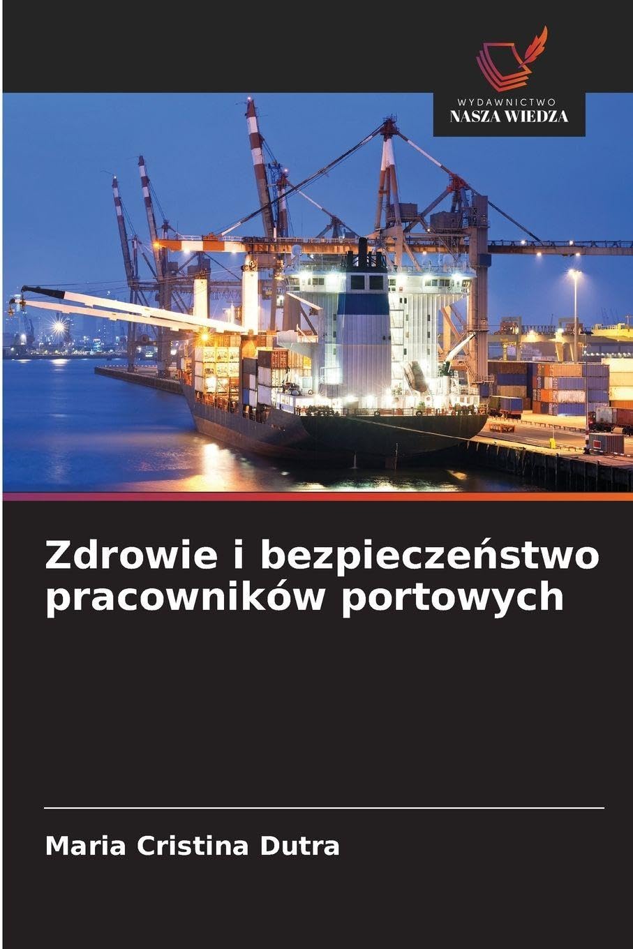 Zdrowie i bezpiecze¿stwo pracowników portowych Books