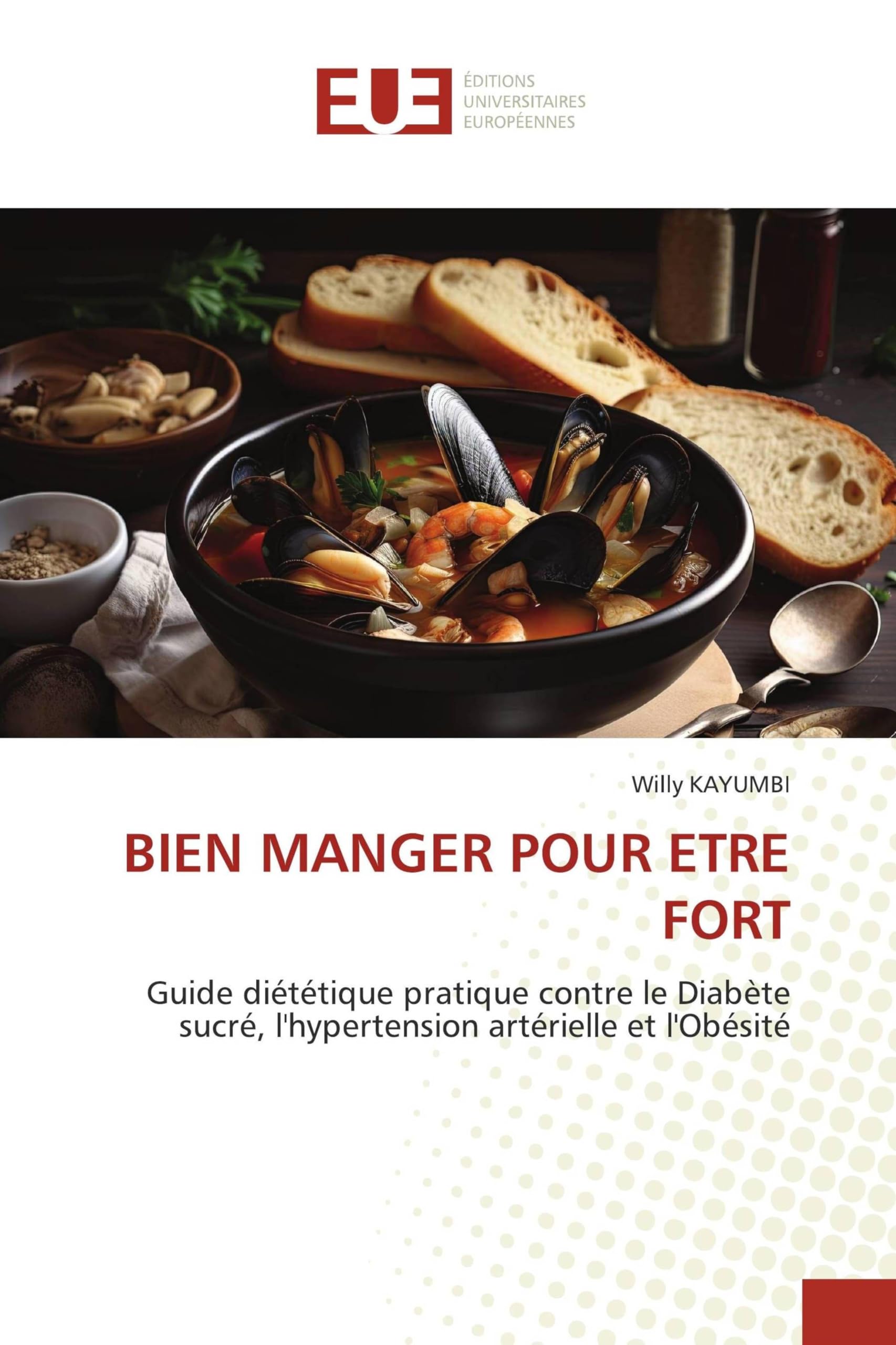 BIEN MANGER POUR ETRE FORT: Guide diététique pratique contre le Diabète sucré, l'hypertension artérielle et l'Obésité Medicine
