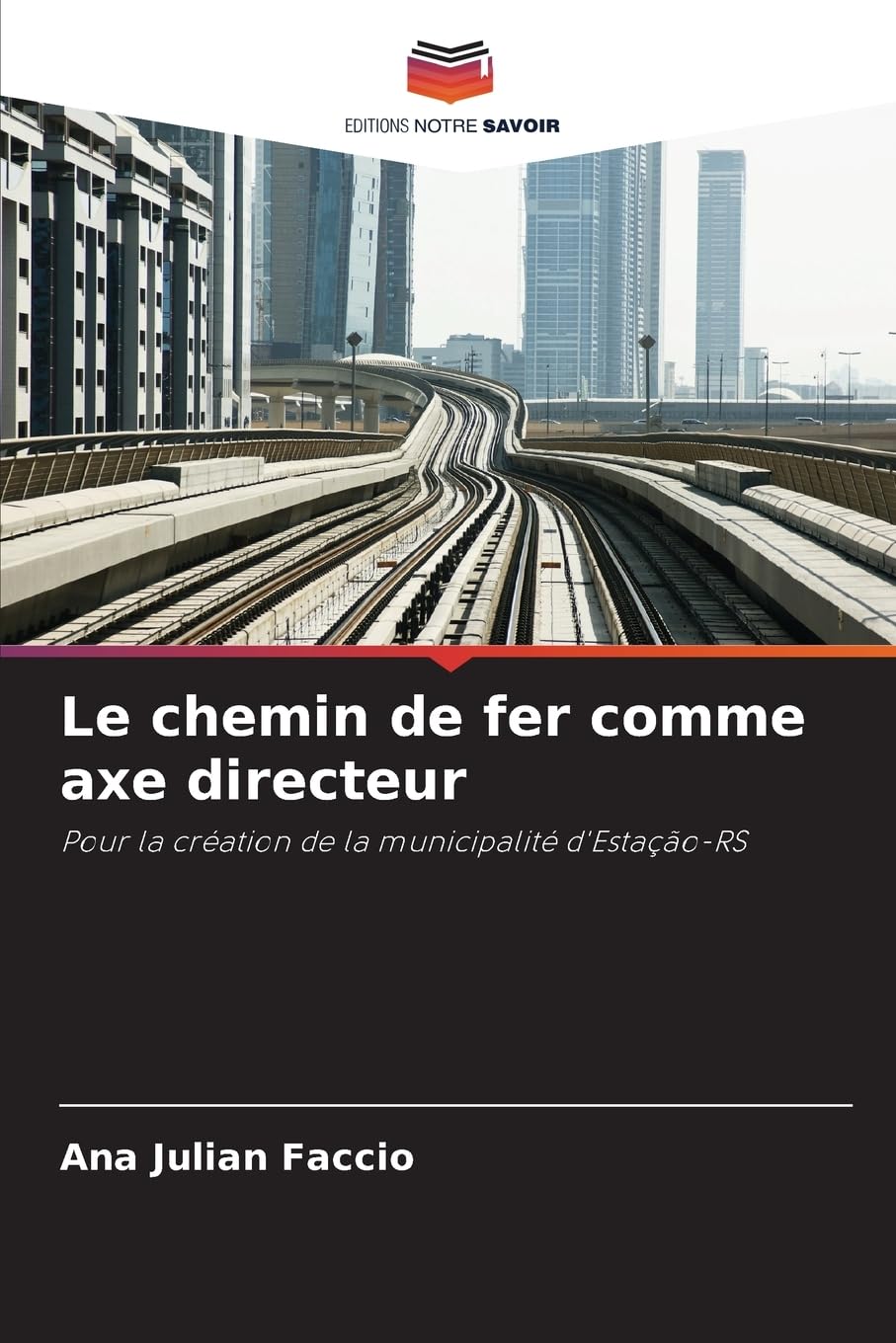 Le chemin de fer comme axe directeur Geology & Geography
