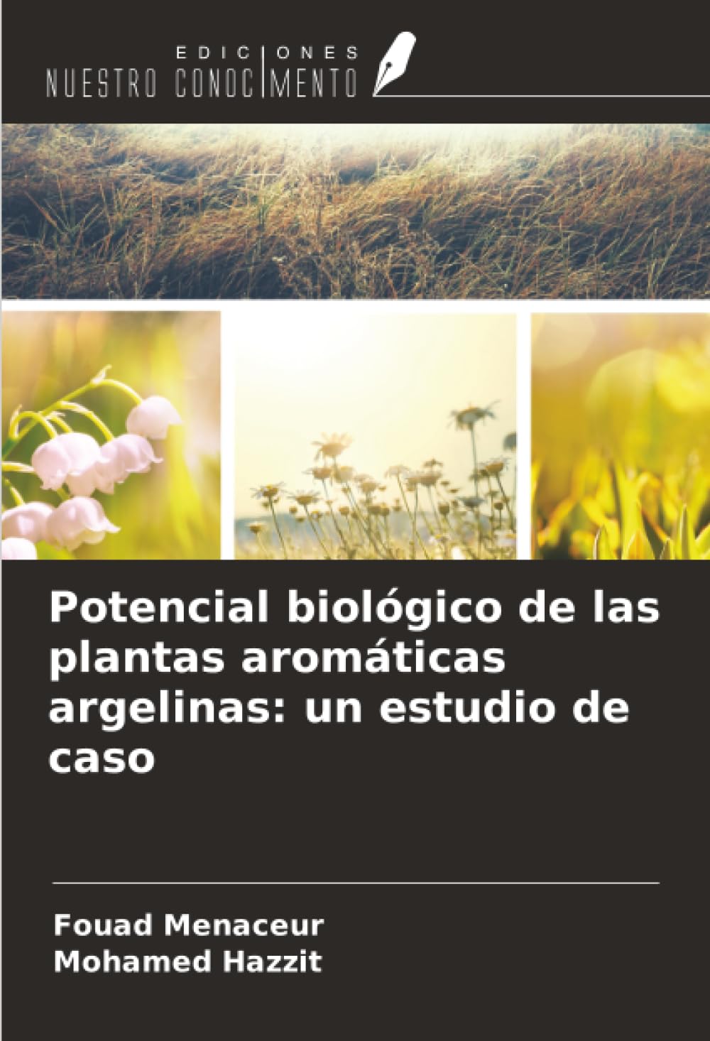 Potencial biológico de las plantas aromáticas argelinas: un estudio de caso Natural Sciences