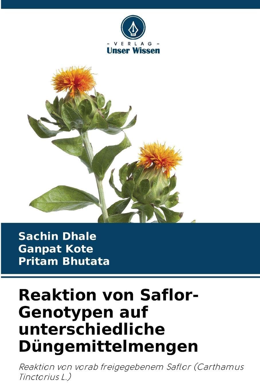 Reaktion von Saflor-Genotypen auf unterschiedliche Düngemittelmengen Natural Sciences
