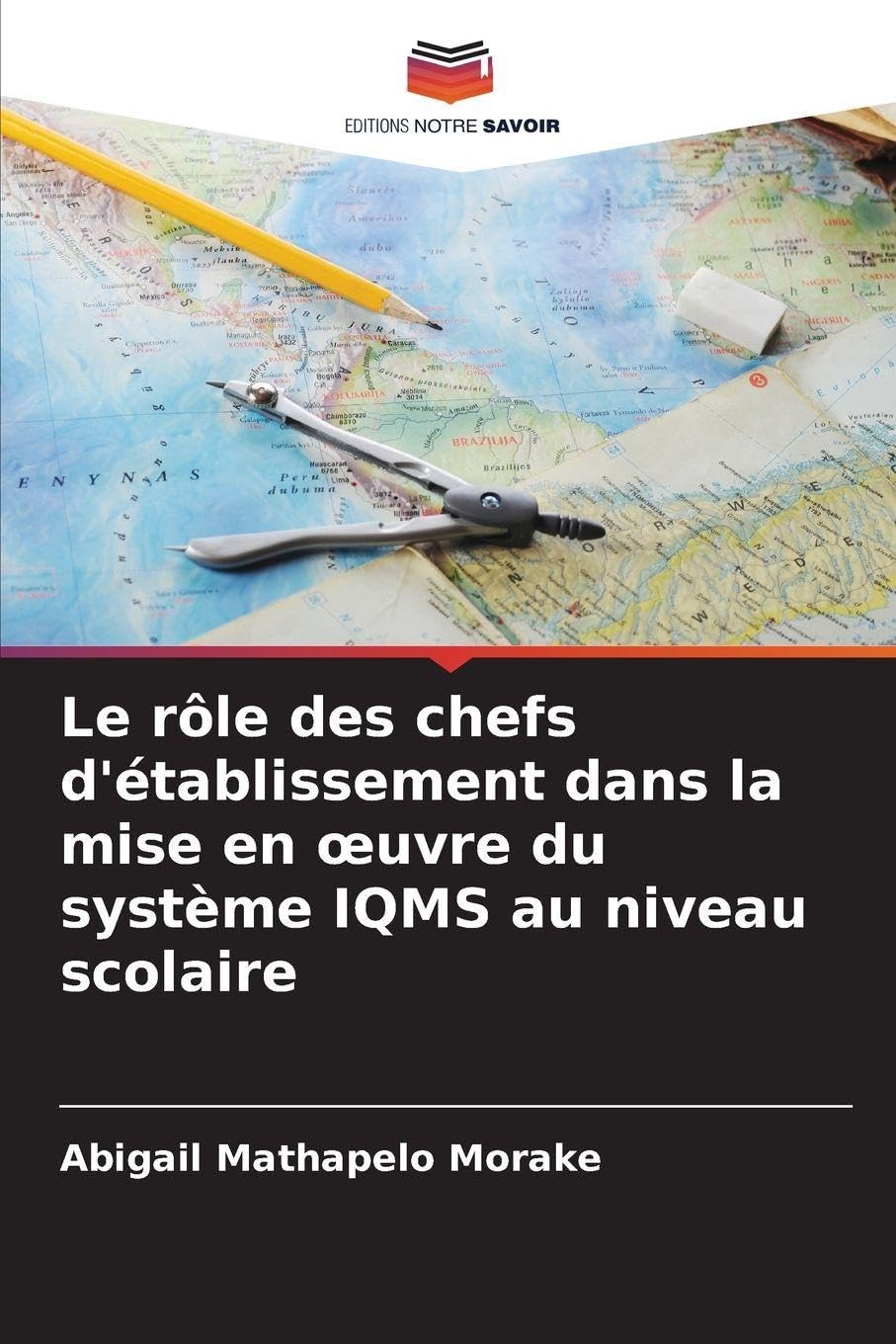 Le rôle des chefs d'établissement dans la mise en ¿uvre du système IQMS au niveau scolaire Business, Finance & Career