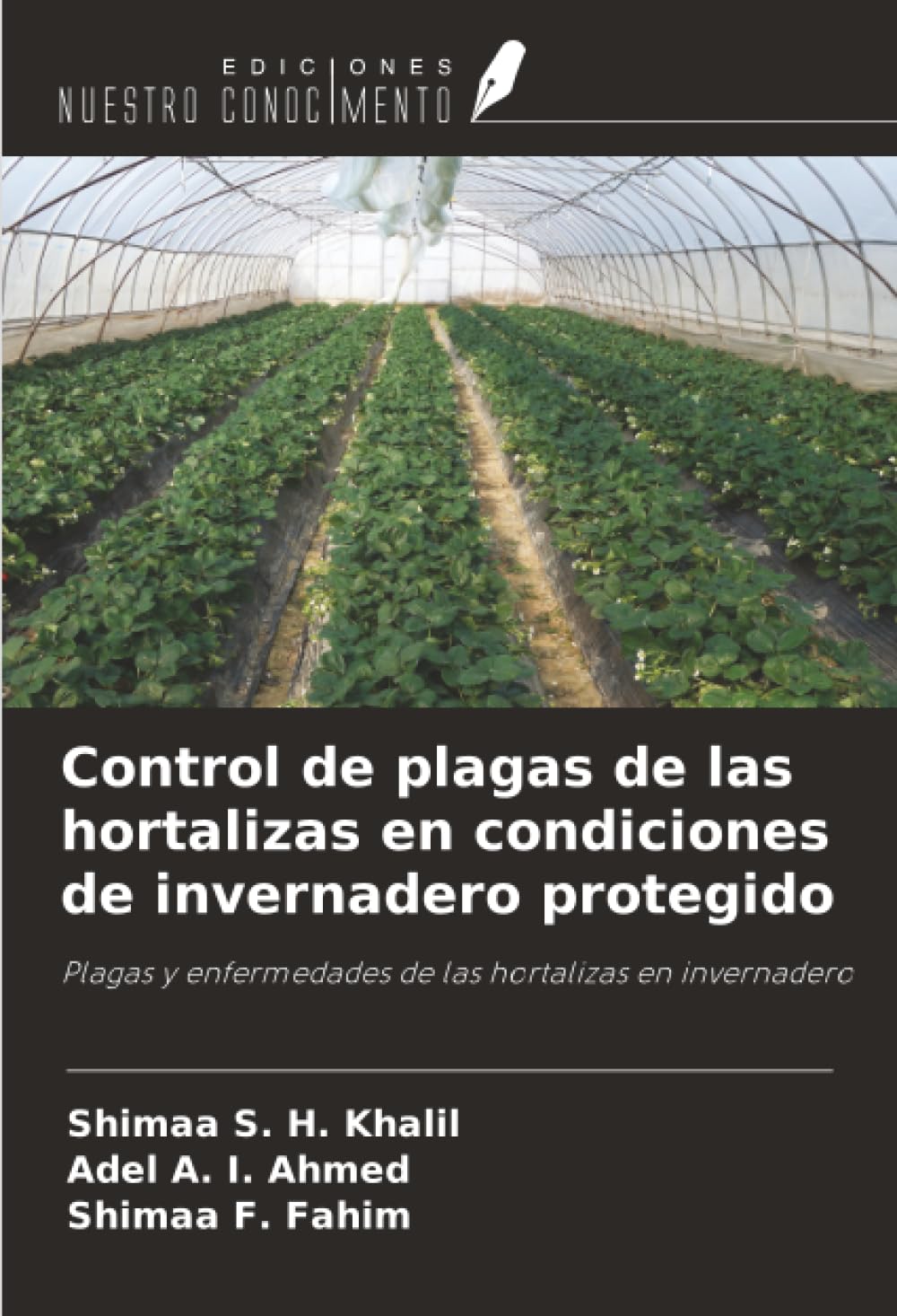 Control de plagas de las hortalizas en condiciones de invernadero protegido Natural Sciences