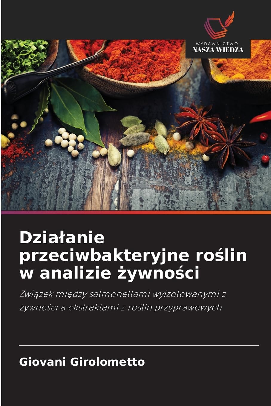Dzia¿anie przeciwbakteryjne ro¿lin w analizie ¿ywno¿ci Natural Sciences