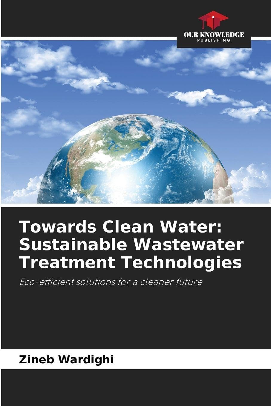 Towards Clean Water: Sustainable Wastewater Treatment Technologies Natural Sciences