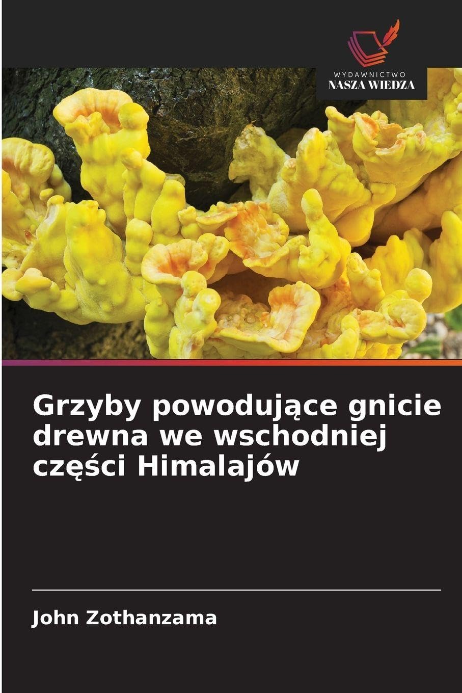 Grzyby powoduj¿ce gnicie drewna we wschodniej cz¿¿ci Himalajów Natural Sciences
