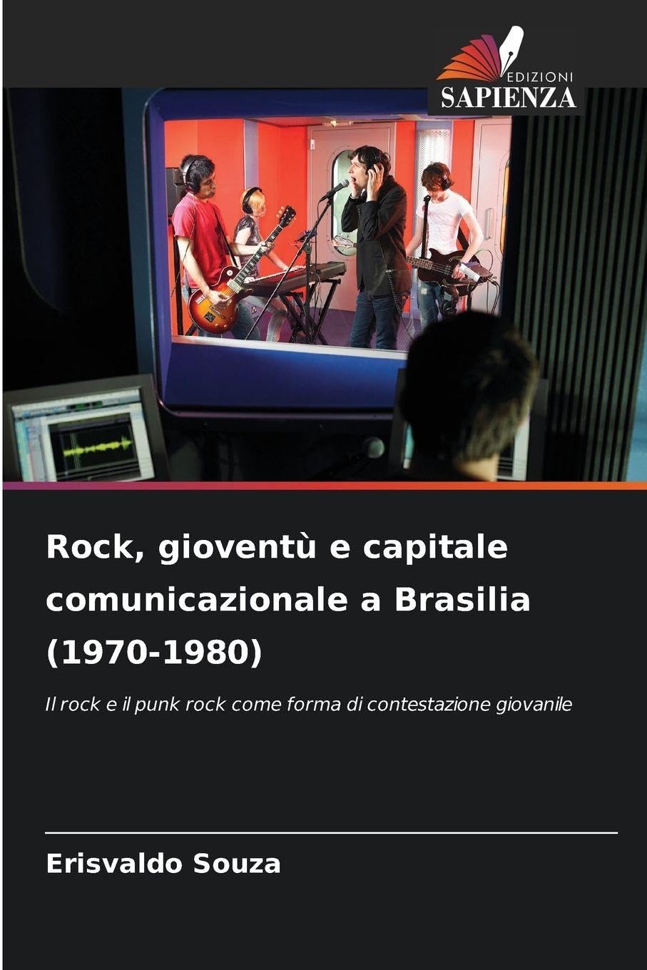 Rock, gioventù e capitale comunicazionale a Brasilia (1970-1980) Arts & Music