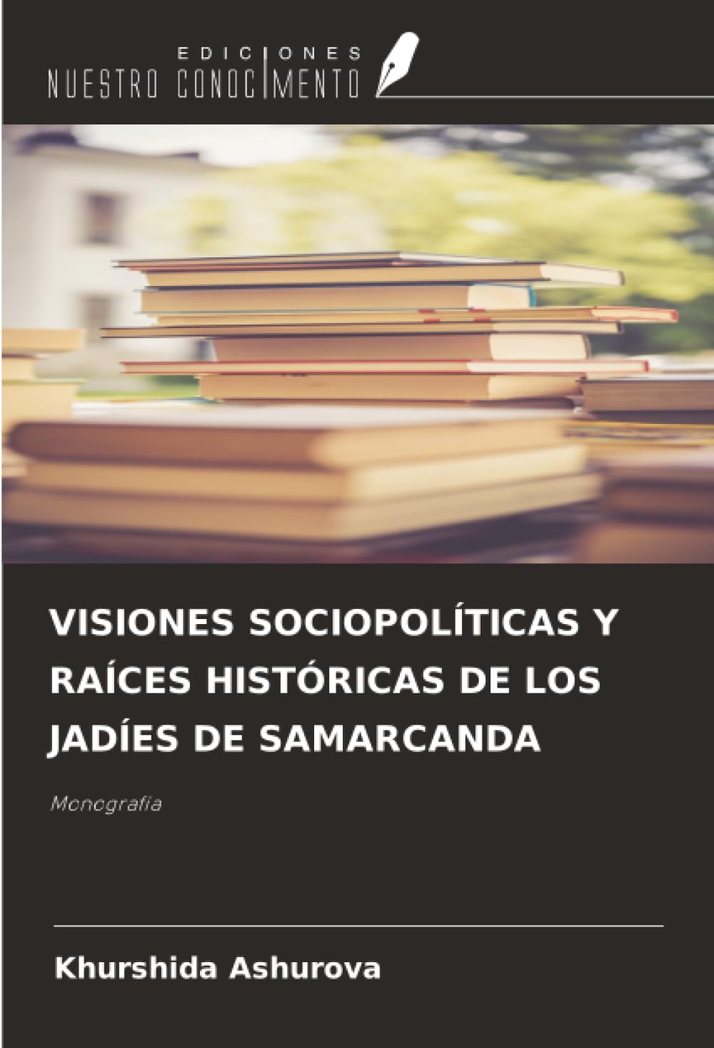 VISIONES SOCIOPOLÍTICAS Y RAÍCES HISTÓRICAS DE LOS JADÍES DE SAMARCANDA Philosophy