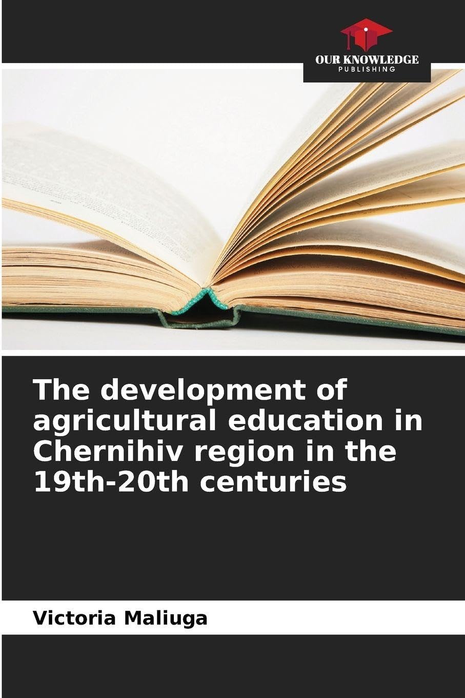 The development of agricultural education in Chernihiv region in the 19th-20th centuries Natural Sciences
