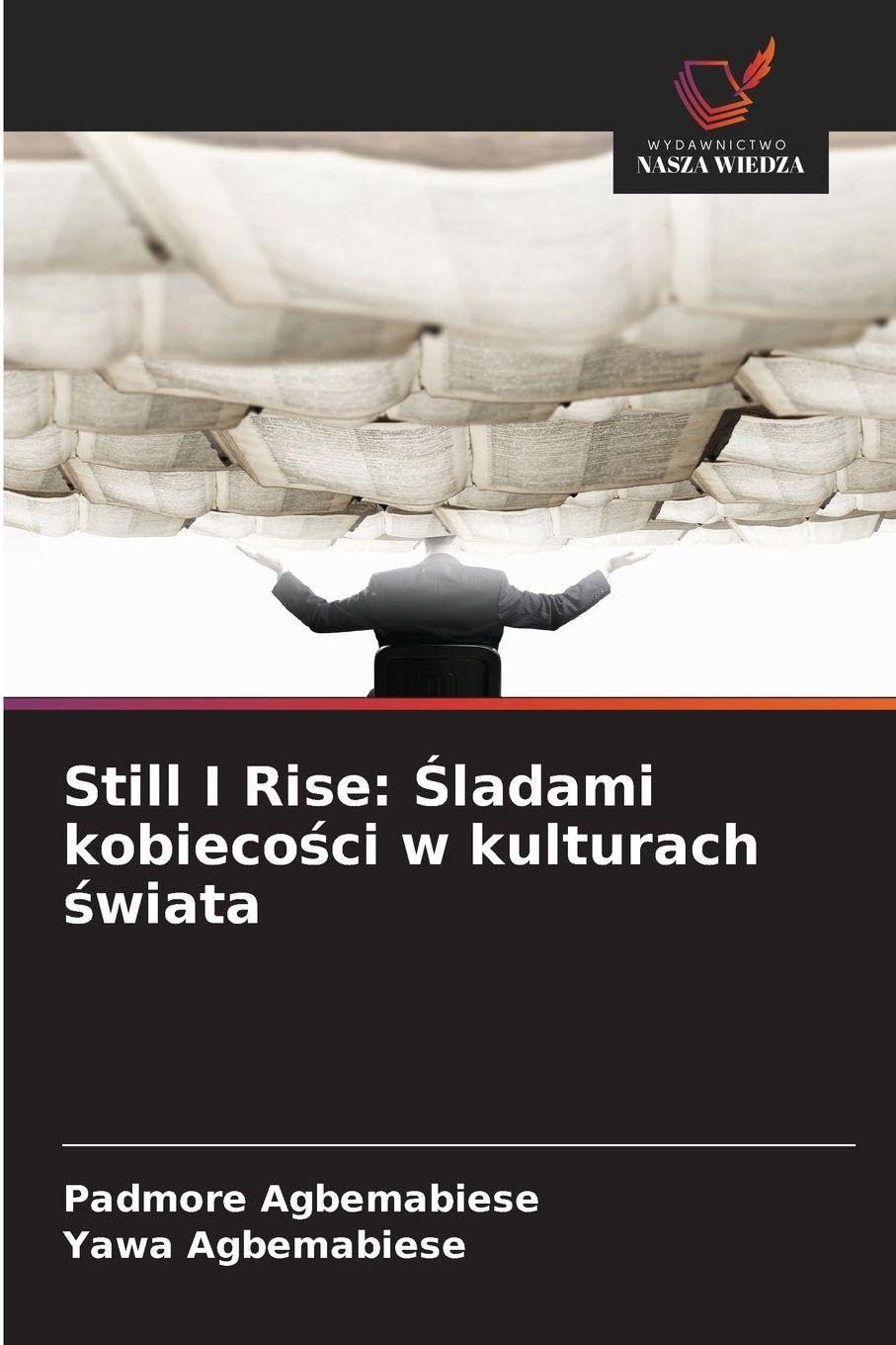 Still I Rise: ¿ladami kobieco¿ci w kulturach ¿wiata Law