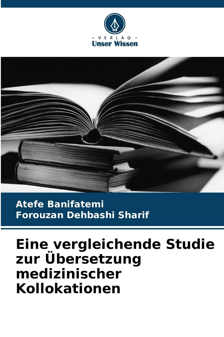 Eine vergleichende Studie zur Übersetzung medizinischer Kollokationen Social Sciences