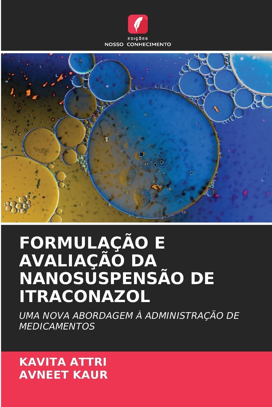 FORMULAÇÃO E AVALIAÇÃO DA NANOSUSPENSÃO DE ITRACONAZOL Medicine