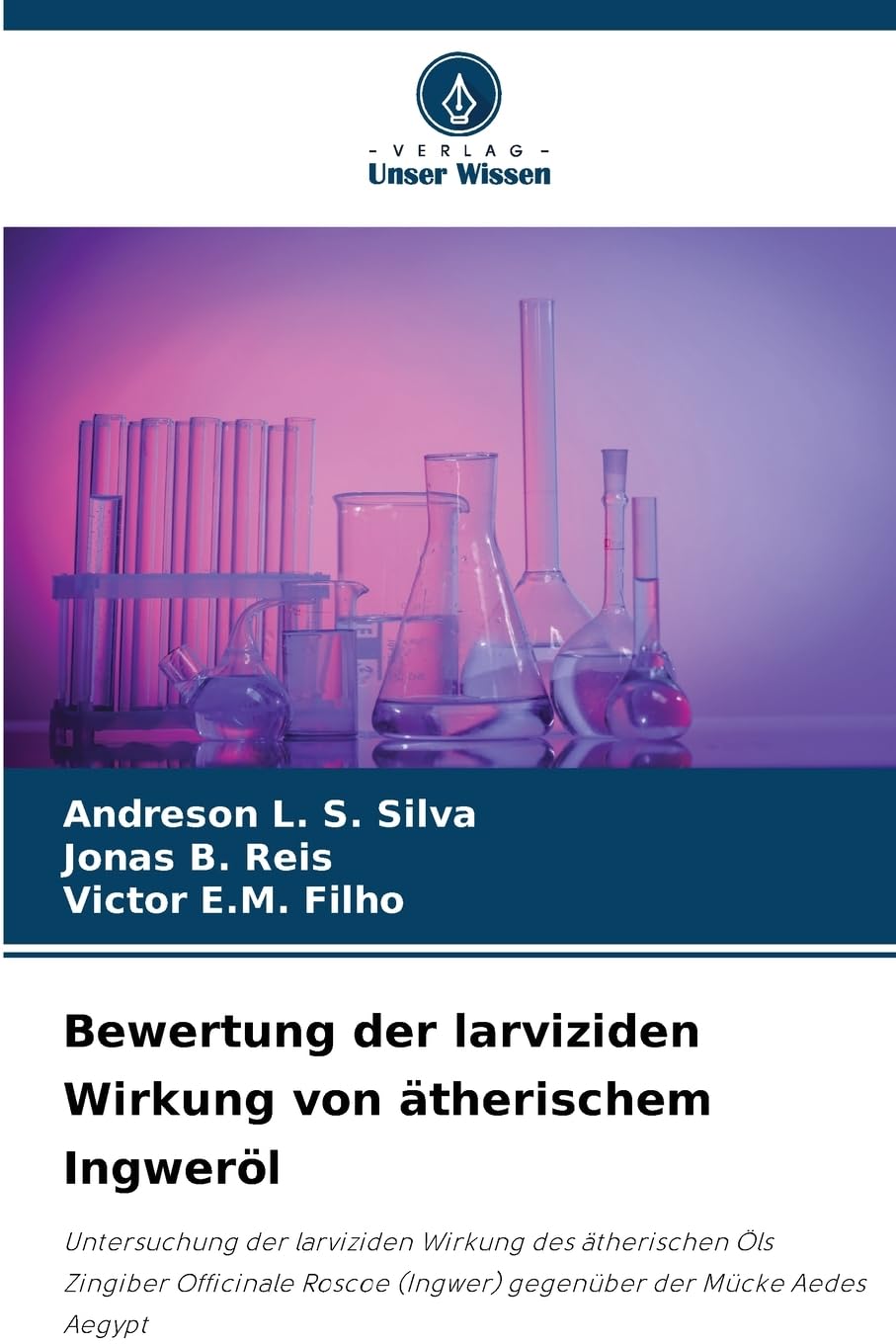Bewertung der larviziden Wirkung von ätherischem Ingweröl Natural Sciences