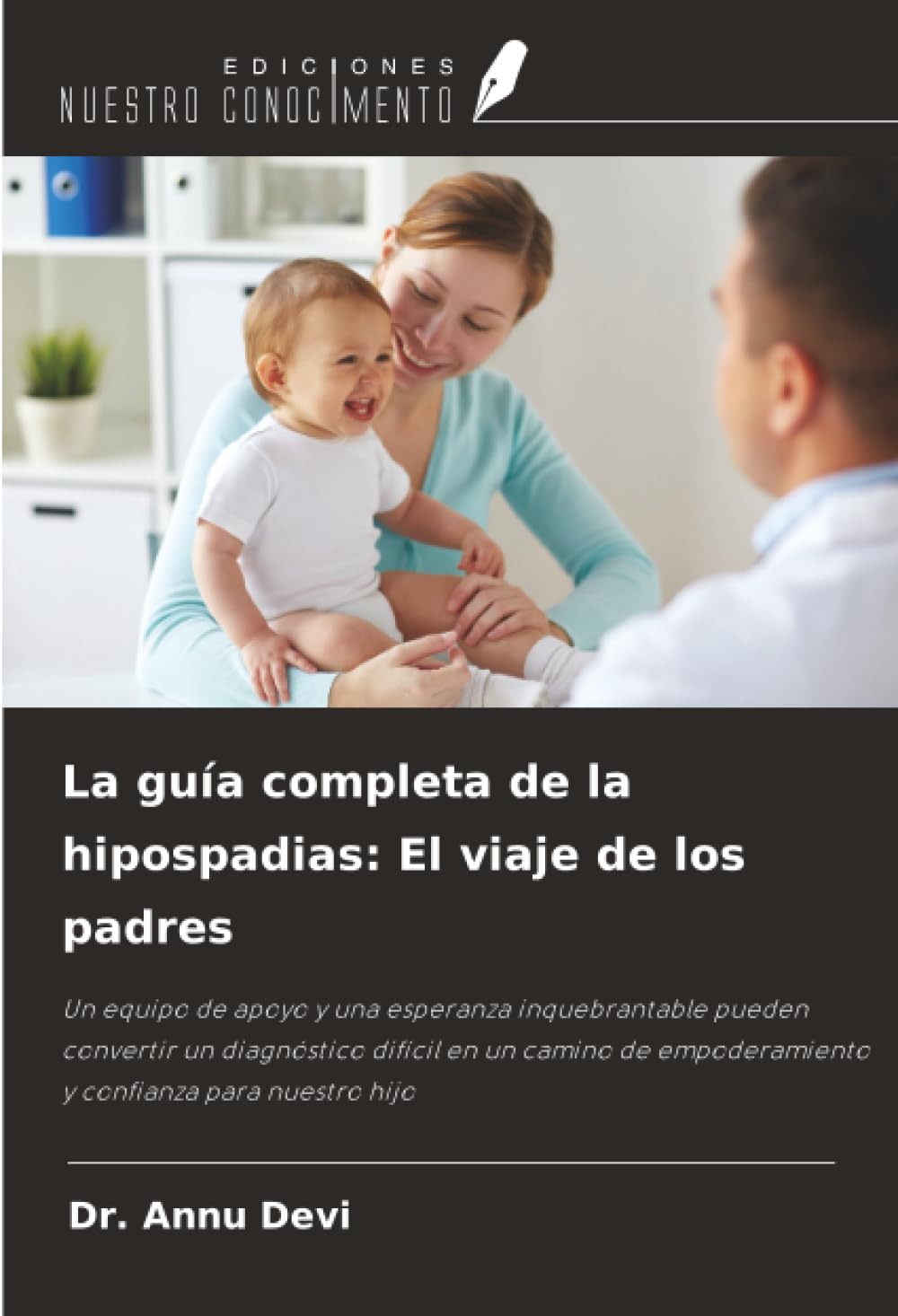 La guía completa de la hipospadias: El viaje de los padres Medicine