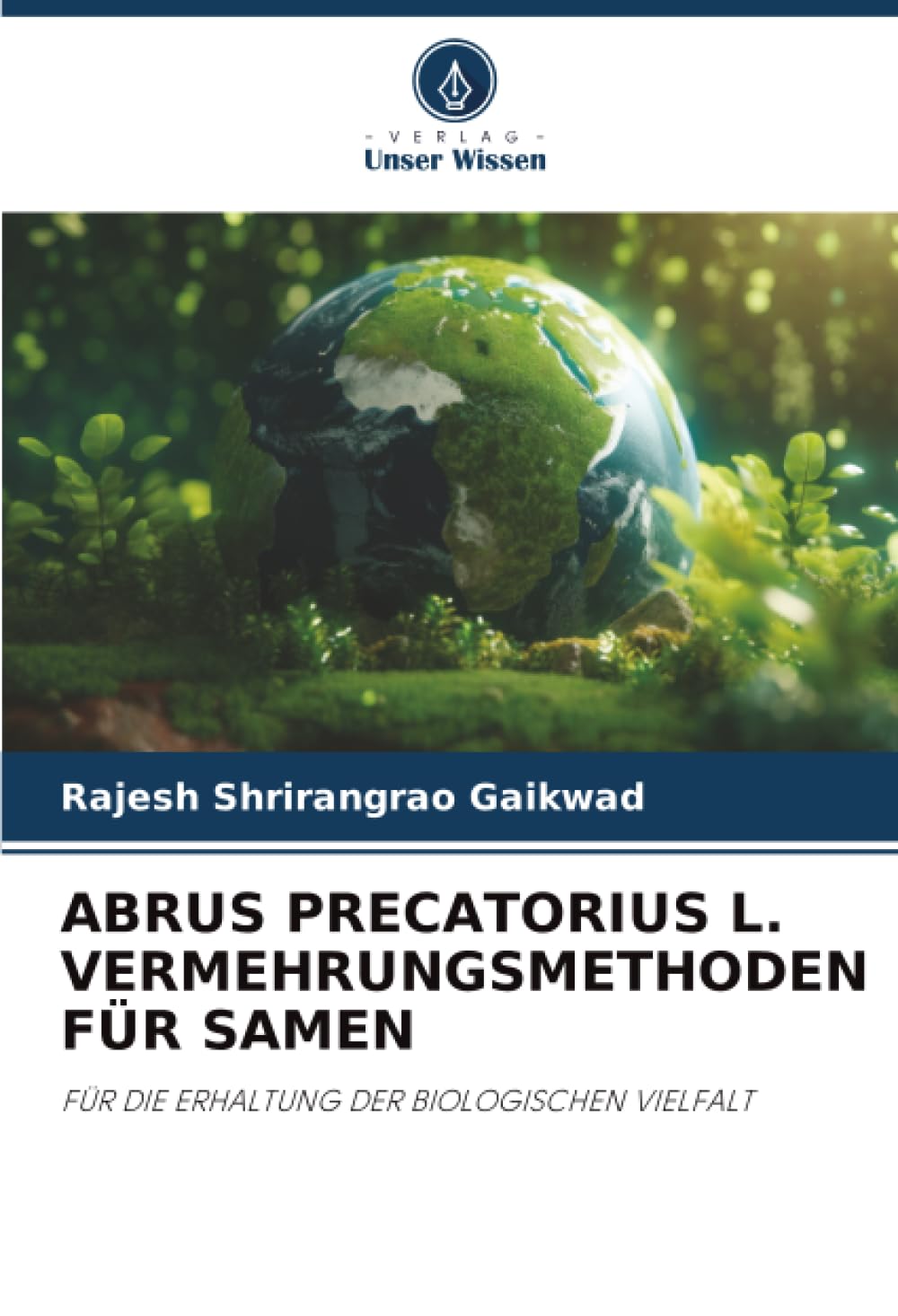 ABRUS PRECATORIUS L. VERMEHRUNGSMETHODEN FÜR SAMEN Natural Sciences