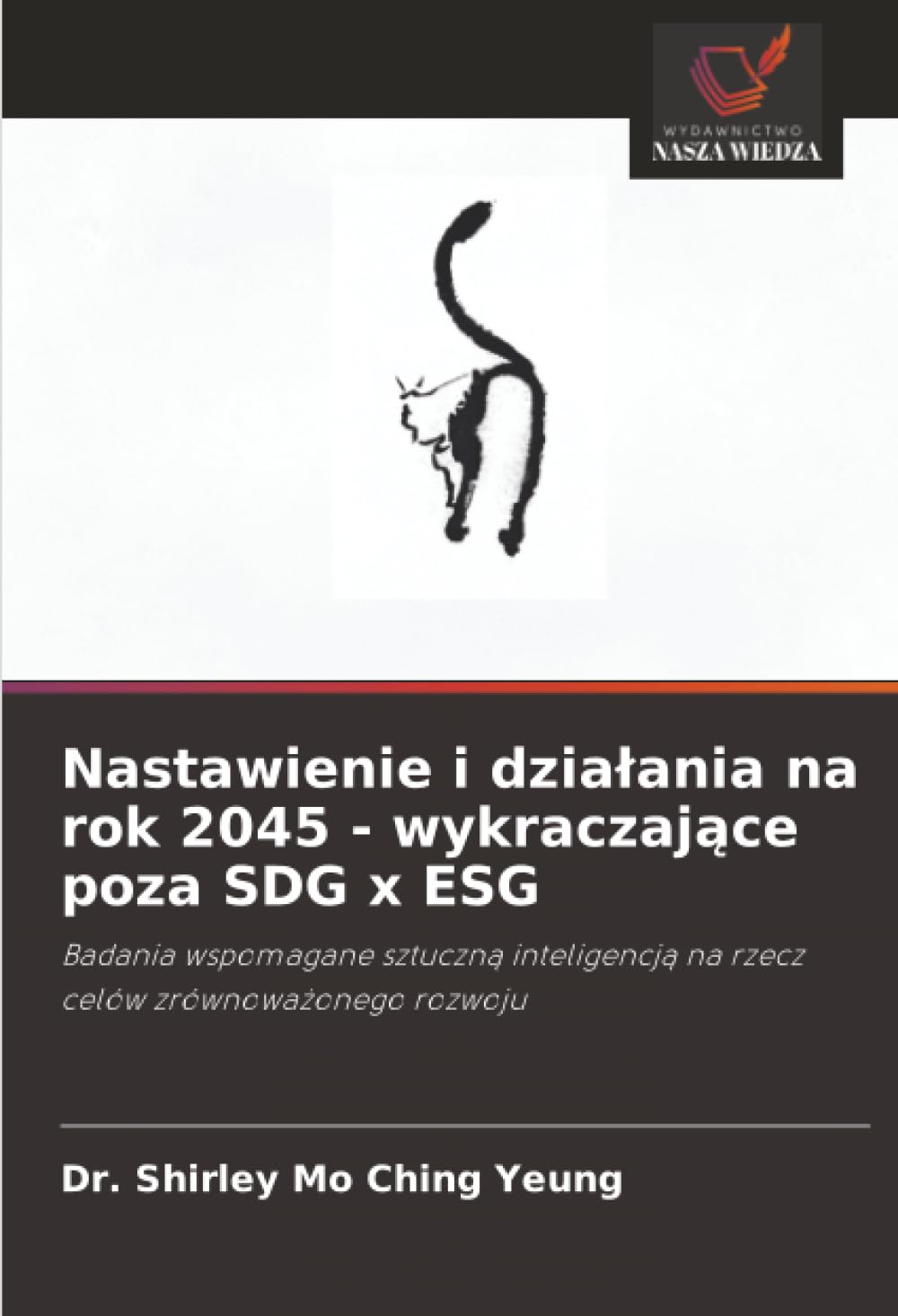 Nastawienie i dzia¿ania na rok 2045 - wykraczaj¿ce poza SDG x ESG Law