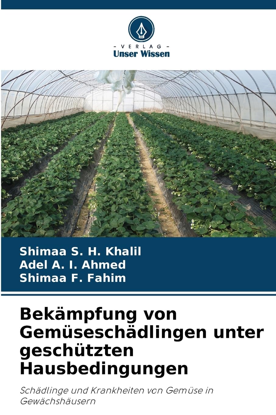 Bekämpfung von Gemüseschädlingen unter geschützten Hausbedingungen Natural Sciences
