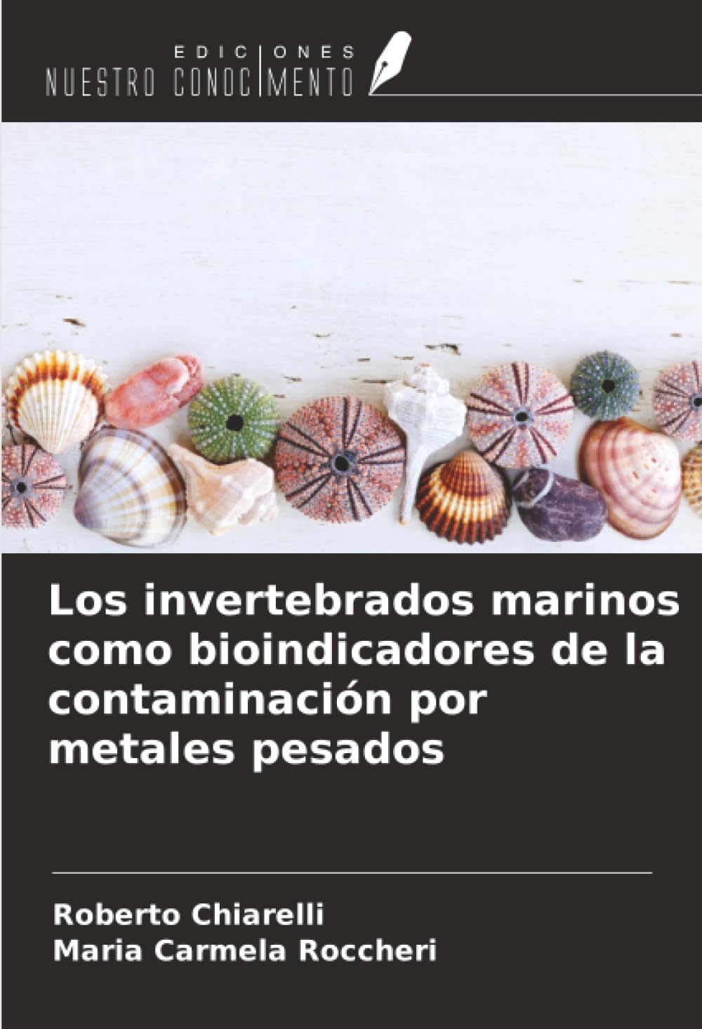 Los invertebrados marinos como bioindicadores de la contaminación por metales pesados Natural Sciences
